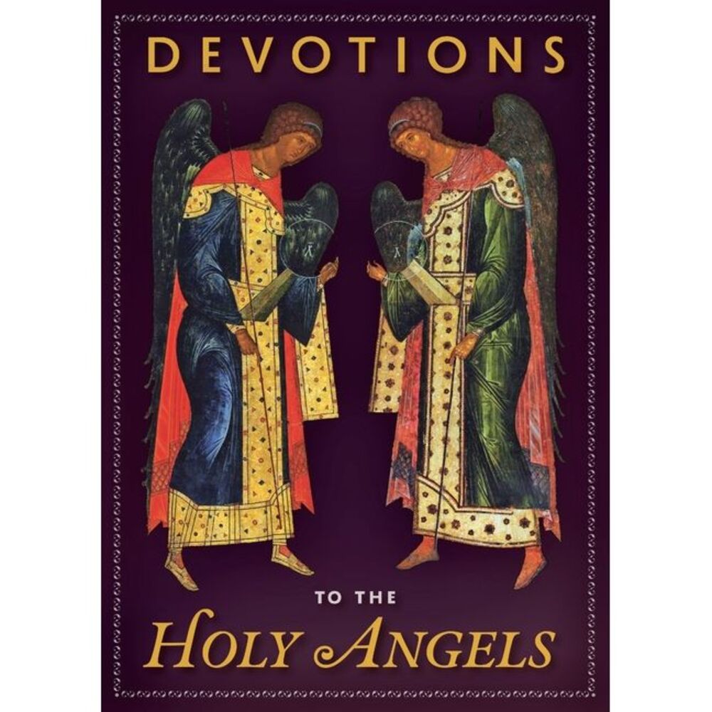 Devotions to the Holy Angels -- Various Authors